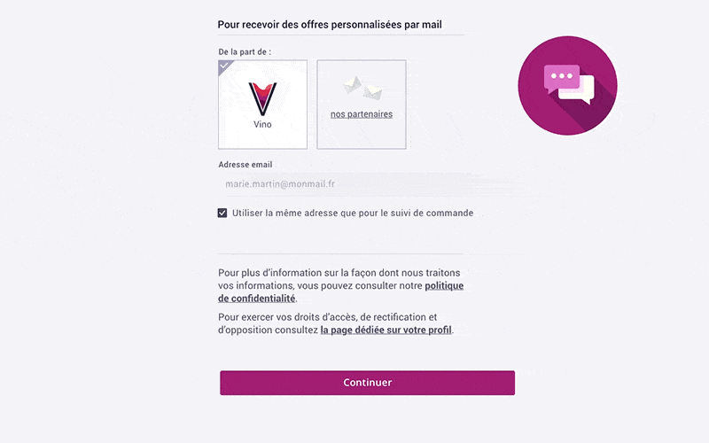 Consent interface. Title 'to receive personalised offers by email'. The user can select whether he wants to receive offers from 'Vino' or 'Our partners', choose his email address and validate.